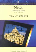 News : The Politics of Illusion (Longman Classics in Political Science) （5TH）