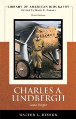 Charles A. Lindbergh : Lone Eagle (Library of American Biography) （3TH）