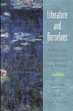 Literature and Ourselves : A Thematic Introduction for Readers and Writers （4TH）