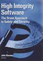 High Integrity Software : The Spark Approach to Safety and Security （BK&CD-ROM）