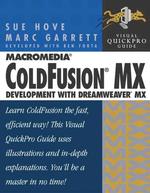 Visual Quickpro Guide: Macromedia Coldfusion Mx : Development with Dreamweaver Mx (Visual Quickpro Guide)