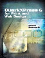 Quarkexpress 6 : For Print and Web Design