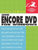 Adobe Encore Dvd for Windows : Visual Quickstart Guide (Visual Quickstart Guides)