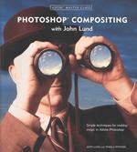 Adobe Master Class Photoshop Compositing with John Lund