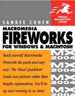 Macromedia Fireworks Mx 2004 for Windows and Macintosh (Visual Quickstart Guides)