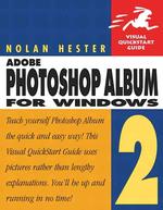 Adobe Photoshop Album 2 for Windows : Visual Quickstart Guide (Visual Quickstart Guides) （REV SUB）