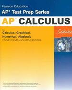 Preparing for the Calculus AP Exam with Calculus : Graphical, Numerical Algebraic (Person Education Ap Test Prep) （2ND）