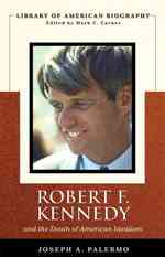 Robert F. Kennedy and the Death of American Idealism (Library of American Biography) （1ST）