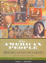 The American People : Creating a Nation and a Society: since 1865 〈2〉 （5 PCK STU）