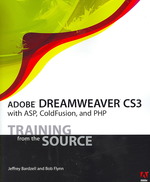 Adobe Dreamweaver CS3 with ASP, Coldfusion, and PHP : Training from the Source （1 PAP/CDR）
