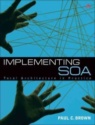 Implementing SOA : Total Architecture in Practice （1ST）