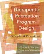 Therapeutic Recreation Program Design : Principles and Procedures （5TH）