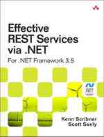 Effective REST Services Via .Net : For .net Framework 3.5 (Microsoft Windows Development Series) （1ST）
