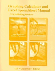 Graphing Calculator and Excel Spreadsheet Manual for Finite Mathematics and Calculus with Applications Series （10TH）