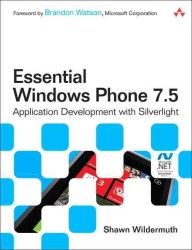 Essential Windows Phone 7 : Application Development with Silverlight (Microsoft .net Development Series)