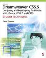 Adobe Dreamweaver CS5.5 : Designing and Developing for Mobile with jQuery, HTML5 and CSS3: Studio Techniques (Studio Techniques)