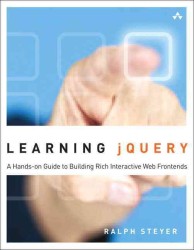 Learning Jquery : A Hands-on Guide to Building Rich Interactive Web Front Ends (Learning)