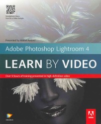 Adobe Photoshop Lightroom 4 : Learn by Video （BOX DVD/PA）
