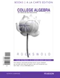 College Algebra with Modeling and Visualization + MyMathLab with Pearson Etext Passcode （5 PCK UNBN）