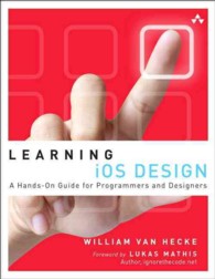 Learning iOS Design : A Hands-On Guide for Programmers and Designers