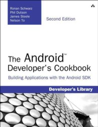 The Android Developer's Cookbook : Building Applications with the Android SDK (Developer's Library) （2ND）