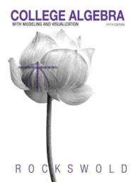 College Algebra with Modeling & Visualization （5 HAR/PSC）