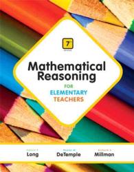 Mathematical Reasoning for Elementary Teachers （7 HAR/PSC）