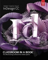 Adobe InDesign CC : Classroom in a Book （PAP/PSC）