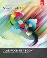 Adobe SpeedGrade CC Classroom in a Book （PAP/PSC）