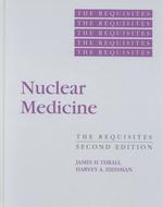 Nuclear Medicine : The Requisites (Requisites Series.)