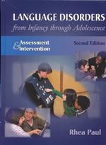 Language Disorders from Infancy through Adolescence : Assessment & Interventions （2ND REV）