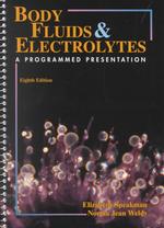 Body Fluids and Electrolytes : A Programmed Presentation （8 SPI SUB）