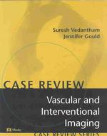 Vascular & Interventional Imaging : Case Review （1ST）