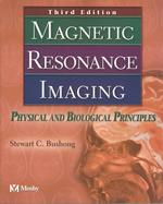 Magnetic Resonance Imaging : Physical and Biological Principles （3TH）