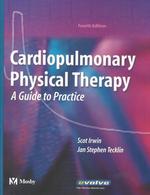 Cardiopulmonary Physical Therapy : A Guide to Practice （4TH）