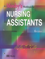 Mosby's Workbook for Nursing Assistants + Competency Evaulation Review （6TH）