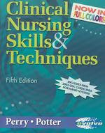 Clinical Nursing Skills & Techniques （5 Revised）