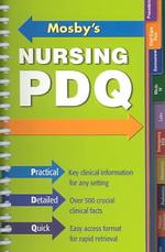 Mosby's Nursing PDQ : Practical, Detailed, Quick （SPI）