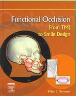 機能咬合：顎関節症からスマイル・デザインまで<br>Functional Occlusion : From TMJ to Smile Design