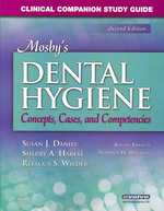 Mosby's Dental Hygiene : Concepts, Cases and Competencies: Clinical Companion Study Guide （STG）