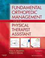 Fundamental Orthopedic Management for the Physical Therapist Assistant （3TH）