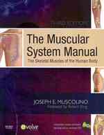 The Muscular System Manual : The Skeletal Muscles of the Human Body （3 PCK FLC）