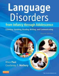 乳児期から青年期の言語障害（第４版）<br>Language Disorders from Infancy through Adolescence : Listening, Speaking, Reading, Writing, and Communicating （4TH）