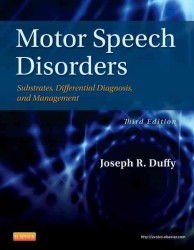 Motor Speech Disorders : Substrates, Differential Diagnosis, and Management （3TH）
