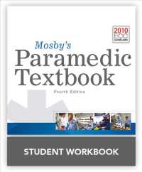Mosby's Paramedic Textbook, 4E Student Workbook （4TH）
