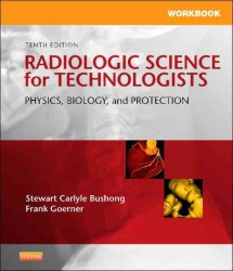 技術者のための放射線科学：ワークブック（第１０版）<br>Radiologic Science for Technologists : Physics, Biology, and Protection （10 WKB）