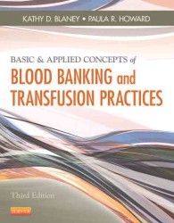 Basic & Applied Concepts of Blood Banking and Transfusion Practices （3TH）