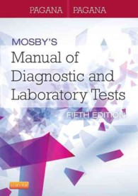 モスビー看護のための診断・検査マニュアル（第５版）<br>Mosby's Manual of Diagnostic and Laboratory Tests (Mosby's Manual of Diagnostic and Laboratory Tests) （5 PAP/PSC）