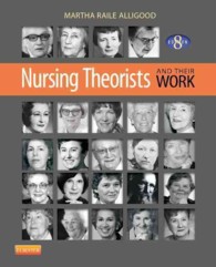 看護理論家とその業績（第８版）<br>Nursing Theorists and Their Work (Nursing Theorists and Their Work) （8TH）