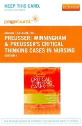 Winningham & Preusser's Critical Thinking Cases in Nursing Access Code : Medical-Surgical, Pediatric, Maternity, and Psychiatric Case Studies （4 PSC）